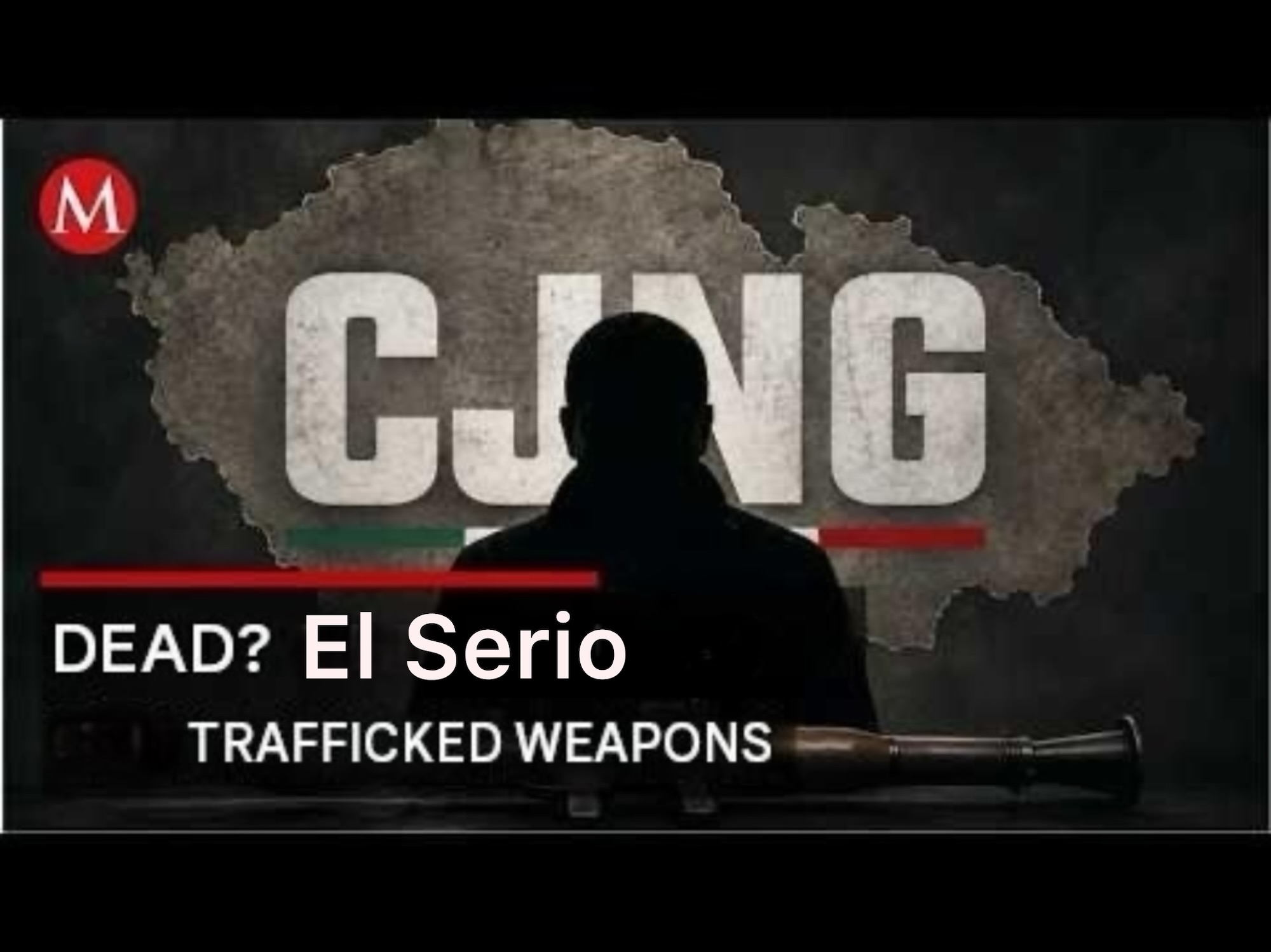 Mexico Presumed Him Dead in 2023, But ‘El Serio’ is Still Alive and Trafficking Weapons